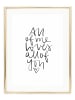 Tales by Jen Poster / Kunstdruck "All of me loves all of you“ I Ohne Rahmen