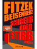 Droemer Schreib oder stirb | Thriller | SPIEGEL Bestseller Platz 1 | Fitzek meets...