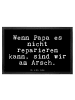 Mr. & Mrs. Panda Schmutzmatte Wenn Papa es nicht... mit Spruch in Schwarz
