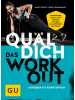 Gräfe und Unzer Sachbuch - Quäl dich – Das Workout