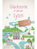 DROSTE Verlag Buch - Glücksorte in und um Lyon