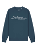 wat? Apparel Sweatshirt Das haben wir schon immer so gemacht in Petrol