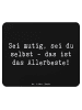 Mr. & Mrs. Panda Mauspad Spruch Mutig zu sich selbst stehen mit ... in Schwarz