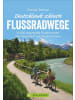 Bruckmann Deutschlands schönste Flussradwege | 15.000 traumhafte Flusskilometer vom...
