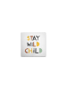 A.S. Création Leinwandbild Canvas Stay Wild Child Weiss