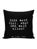 Mr. & Mrs. Panda Sofa Kissen PAPA weiß viel, aber... mit Spruch in Schwarz