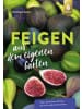 Verlag Eugen Ulmer Buch - Feigen aus dem eigenen Garten