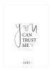 Tales by Jen Poster / Kunstdruck "You can trust me - God" I Ohne Rahmen