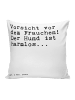 Mr. & Mrs. Panda 40 x 40 Kissen Vorsicht vor dem Frauchen!... mi... in Weiß
