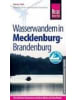 Reise Know-How Verlag Reise Know-How Mecklenburg / Brandenburg: Wasserwandern Die 20 schönsten...