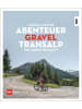 Delius Klasing Sachbuch - Abenteuer Gravel-Transalp