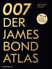 Langen/Müller Buch - 007. Der James Bond Atlas