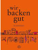 BuchVerlag für die Frau Wir backen gut | Das Grundbackbuch
