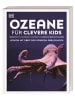 Dorling Kindersley  Buch - Wissen für clevere Kids. Ozeane für clevere Kids