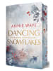 Annie Waye Buch - Dancing Snowflakes: Zusammen eingeschneit