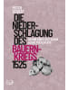 Christian Dietz Buch - Die Niederschlagung des Bauernkriegs 1525
