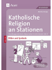 Auer Verlag Katholische Religion an Stationen Bilder & Symbole | Handlungsorientierte...