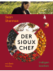 Kanon, Berlin Der Sioux-Chef. Indigen kochen