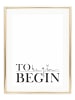 Tales by Jen Poster / Kunstdruck "To begin, begin" I Ohne Rahmen