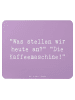 Mr. & Mrs. Panda Mousepad Spruch Freude am Morgen mit Spruch in Lavendeltraum