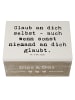 Mr. & Mrs. Panda Box Spruch Glaube an dich selbst mit Spruch in Weiß
