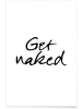 Juniqe Poster "Get Naked" in Schwarz & Weiß