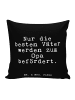 Mr. & Mrs. Panda Couchkissen Nur die besten Väter... mit Spruch in Schwarz