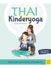 Meyer + Meyer Fachverlag Thai-Kinderyoga | Entspannen durch achtsame Berührung und Blockaden lösen