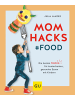 Gräfe und Unzer Hobbybuch - Mom Hacks - Food