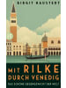 Insel Buch - Mit Rilke durch Venedig