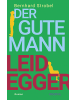 Literaturverlag Droschl Der gute Mann Leidegger