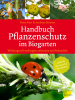 Löwenzahn Handbuch Pflanzenschutz im Biogarten