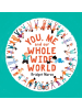 Walker Books Buch - You, Me and Our Whole Wide World
