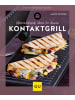 Gräfe und Unzer Buch - Überraschende Ideen für deinen Kontaktgrill