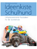 Kynos Ideenkiste Schulhund | Lehrplanorientierte Praxisideen für die Grundschule