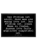 Mr. & Mrs. Panda Gummimatte Das Problem ist nicht,... mit Spruch in Schwarz