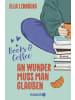 Droemer Buch - Books & Coffee - An Wunder muss man glauben