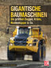 Motorbuch Verlag Buch - Gigantische Baumaschinen