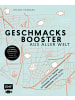 EMF Edition Michael Fischer Geschmacksbooster aus aller Welt - Kochen mit Tahina, Zitronen-Pfeffer, Miso, Ta