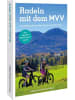 Bruckmann Buch - Der offizielle MVV-Freizeitführer Radeln mit dem MVV