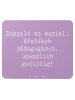 Mr. & Mrs. Panda Mouse Pad Spruch Sozialpädagogin Power mit Spruch in Lavendeltraum