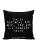 Mr. & Mrs. Panda Kissen Heute betrinke ich mich,... mit Spruch in Schwarz