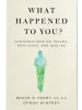 Macmillan US Buch - What Happened to You?