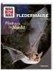 Tessloff Buch - WAS IST WAS Fledermäuse. Flink durch die Nacht