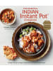 Sonstige Verlage Kochbuch - The Essential Indian Instant Pot Cookbook: Authentic Flavors and Mode