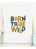 Tales by Jen Poster / Kunstdruck "Born to be wild" I Ohne Rahmen