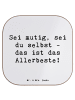 Mr. & Mrs. Panda Untersetzer Spruch Mutig zu sich selbst stehen ... in Weiß