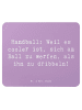 Mr. & Mrs. Panda Mauspad Spruch Handball Action mit Spruch in Lavendeltraum