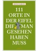 Emons Verlag Buch - 111 Orte in der Eifel, die man gesehen haben muss