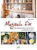 Pala Magisch fix | Selbst gemachte Basics für die Küche - umweltfreundlich und gesund